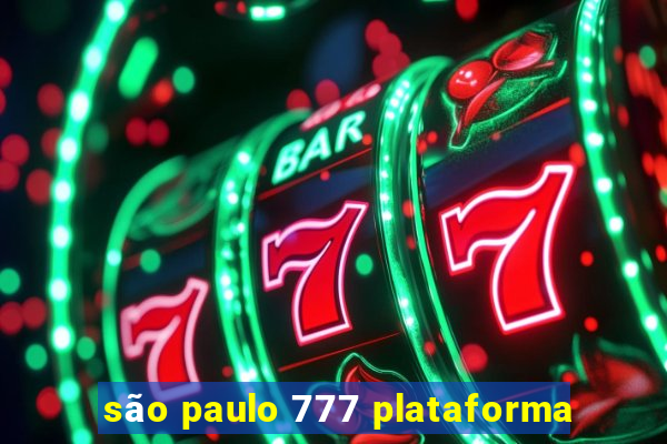 são paulo 777 plataforma